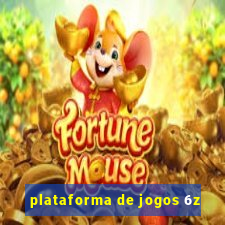 plataforma de jogos 6z